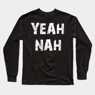 Yeah nah  ozzy saying Long Sleeve T-Shirt